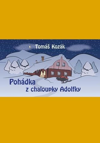 Pohádky z chaloupky Adolfky
