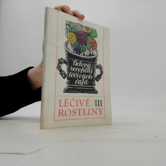 Lečivé rostliny III