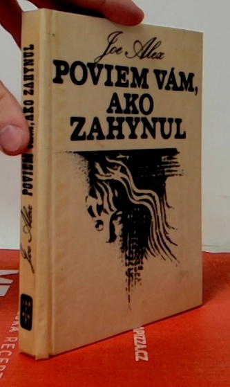 Poviem vám, ako zahynul