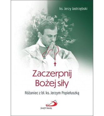 Zaczerpnij Bożej siły Zaczerpnij Bożej siły
