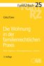 Die Wohnung in der familienrechtlichen Praxis