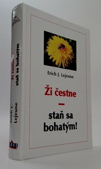 Ži čestne, staň sa bohatým!