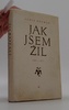 Jak jsem žil