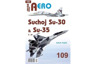 AERO 109 Suchoj Su-30 & Su-35, 3.díl