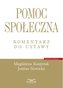 Pomoc społeczna. Komentarz do ustawy
