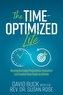 The Time-Optimized Life