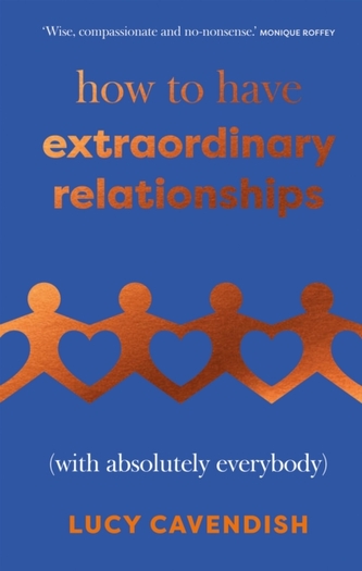 How to Have Extraordinary Relationships