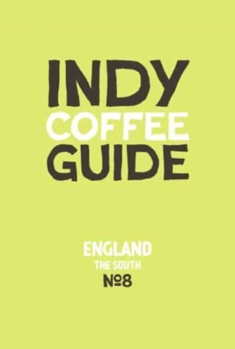 Indy Coffee Guide England: South No 8