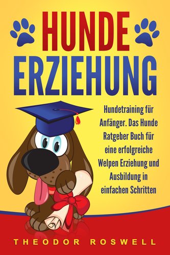 HUNDESPIELE: Die 123 besten Spiele für deinen Hund & Welpen für mehr Agility und Intelligenz! Interaktive Beschäftigungen mit un