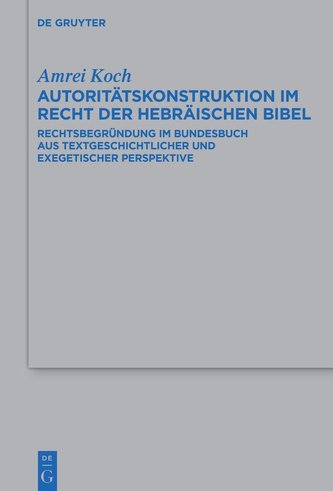 Autoritätskonstruktion im Recht der Hebräischen Bibel