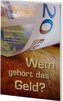 Wem gehört das Geld?