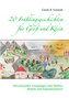 20 Frühlingsgeschichten für Groß und Klein