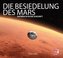 Die Besiedelung des Mars