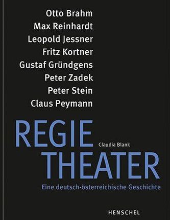 Regietheater. Eine deutsch-österreichische Geschichte