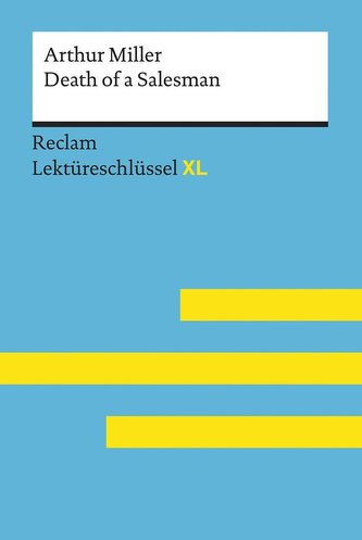 Death of a Salesman von Arthur Miller: Lektüreschlüssel mit Inhaltsangabe, Interpretation, Prüfungsaufgaben mit Lösungen, Lerngl