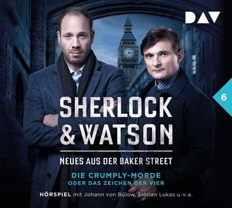 Sherlock & Watson - Neues aus der Baker Street: Die Crumply-Morde oder Das Zeichen der Vier (Fall 6)
