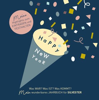 Happy New Year: Meine Highlights zum Eintragen und Festhalten
