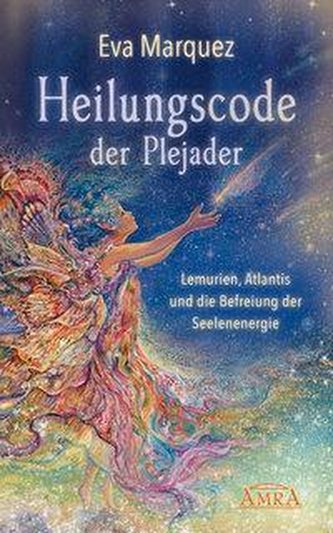 Heilungscode der Plejader Band 1