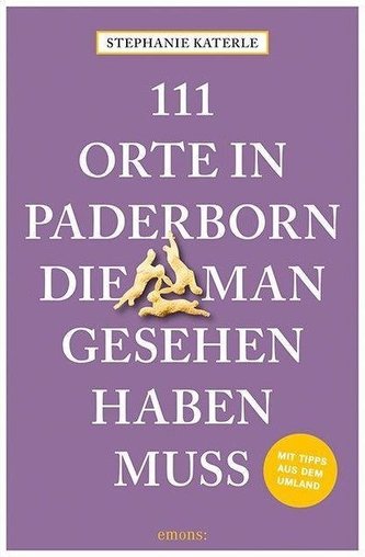 111 Orte in Paderborn, die man gesehen haben muss