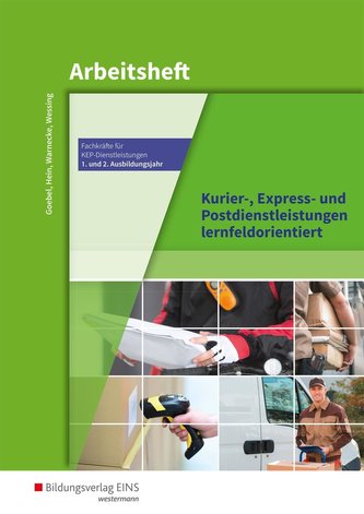 Kurier-, Express- und Postdienstleistungen lernfeldorientiert: Das Informationsbuch zur Ausbildung. Abeitsheft