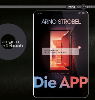 Die APP - Sie kennen dich. Sie wissen, wo du wohnst.