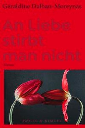 An Liebe stirbst du nicht