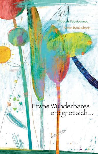 Etwas Wunderbares ereignet sich...
