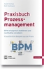 Praxisbuch Prozessmanagement