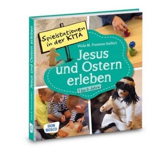 Jesus und Ostern erleben