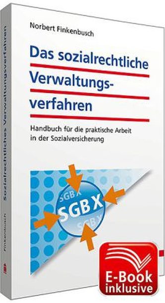 Das sozialrechtliche Verwaltungsverfahren Das sozialrechtliche Verwaltungsverfahren