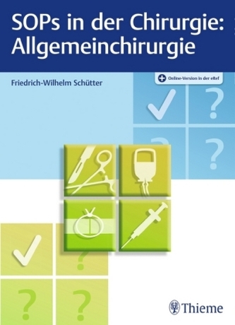 SOPs in der Chirurgie: Allgemeinchirurgie SOPs in der Chirurgie: Allgemeinchirurgie