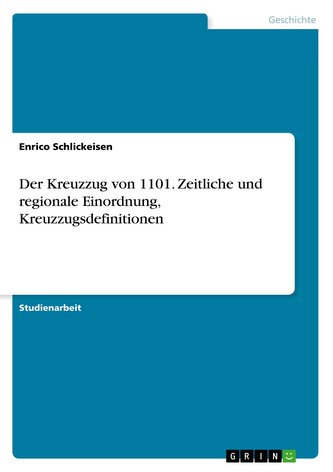 Der Kreuzzug von 1101. Zeitliche und regionale Einordnung, Kreuzzugsdefinitionen