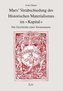 Marx' Verabschiedung des Historischen Materialismus im Kapital