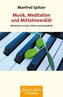 Musik, Meditation und Mittelmeerdiät