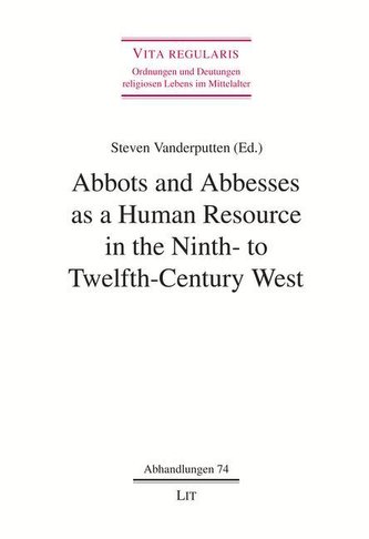 Abbots and Abbesses as a Human Resource in the Ninth- to Twelfth-Century West