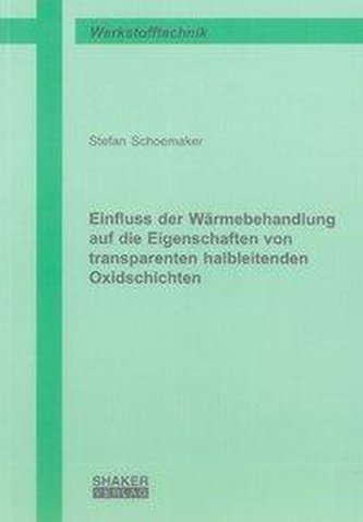 Einfluss der Wärmebehandlung auf die Eigenschaften von transparenten halbleitenden Oxidschichten