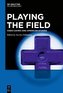 Playing the Field