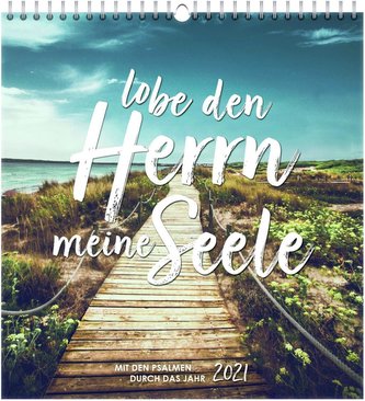 Lobe den Herrn, meine Seele 2021 - Wandkalender
