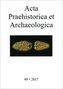 Acta Praehistorica et Archaeologica 49, 2017