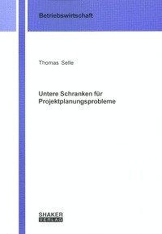Untere Schranken für Projektplanungsprobleme