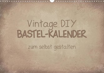 Vintage DIY Bastel-Kalender (Wandkalender 2021 DIN A3 quer)