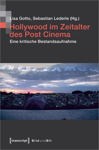 Hollywood im Zeitalter des Post Cinema