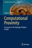 Computational Proximity