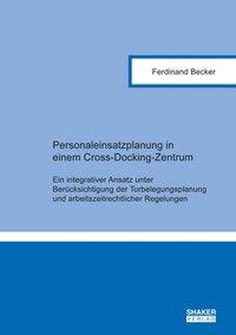 Personaleinsatzplanung in einem Cross-Docking-Zentrum