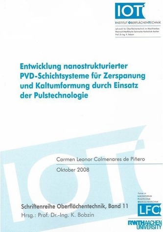 Entwicklung nanostrukturierter PVD-Schichtsysteme für Zerspanung und Kaltumformung durch Einsatz der Pulstechnologie