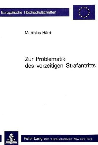 Zur Problematik Des Vorzeitigen Strafantritts