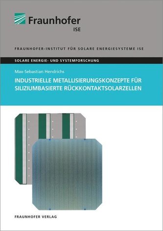 Industrielle Metallisierungskonzepte für siliziumbasierte Rückkontaktsolarzellen