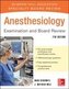 Anesthesiology Examination and Board Review
