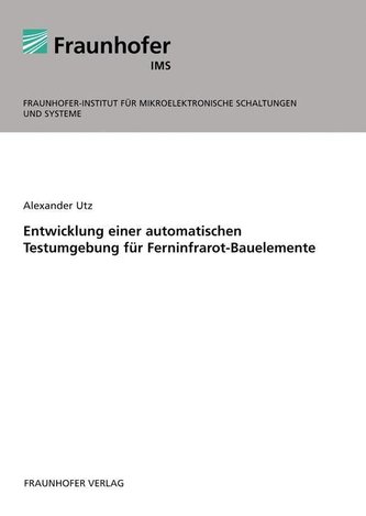Entwicklung einer automatischen Testumgebung für Ferninfrarot-Bauelemente