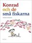 Konrad och de små fiskarna